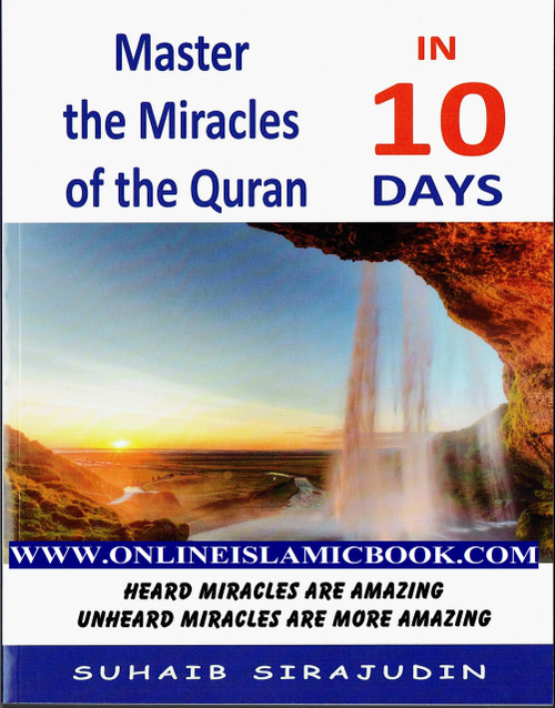 Master The Miracles Of The Quran In 10 Days By Suhaib Sirajudin,9781910176269,