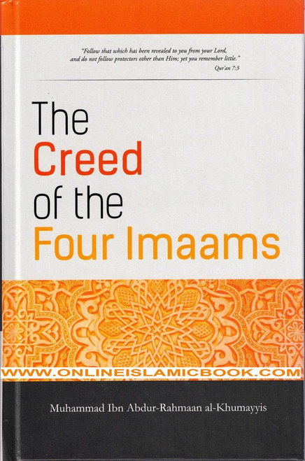 The Creed Of The Four Imaams By Muhammad Ibn Abdur Rehmaan Al-Khumayyis,9789675699016,