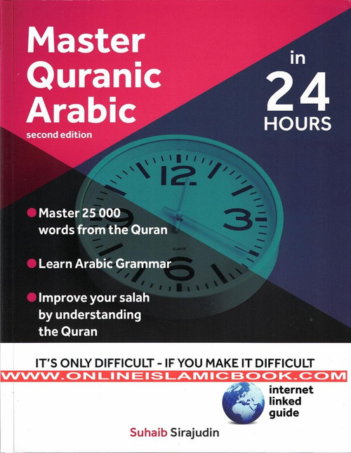 Master Quranic Arabic (Second Edition) By Suhaib Sirajudin,9781513619910,