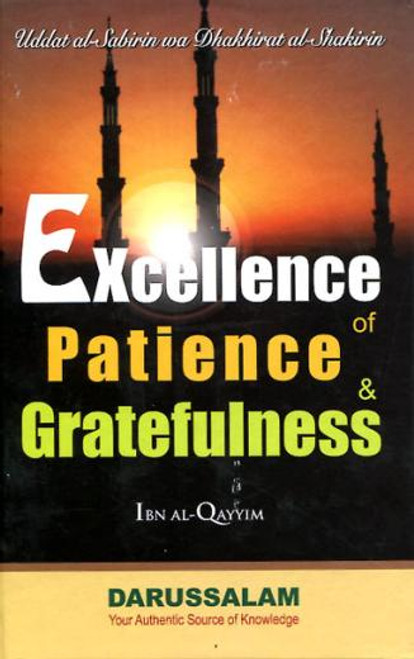 Excellence of Patiene and Gratefulness By Imam Ibn Qayyim Al-Jauziyah,9786035001120,