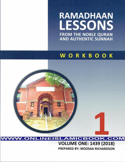 Ramadhaan Lessons : From the Noble Quran and Authentic Sunnah (Volume 1) By Moosaa Richardson,9781717535283,
