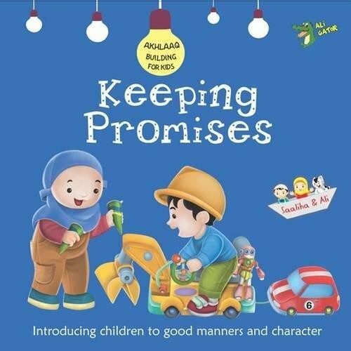 Keeping Promises: Good Manners and Character (Akhlaaq Building Series) By Ali Gator,9781921772139,