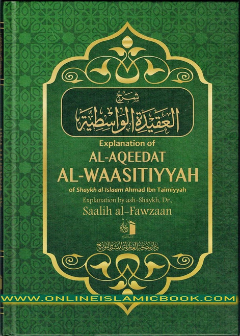 Explanation of al-Aqeedat al-Waasitiyyah of Shaykh al-Islam Ahmad Ibn Taimiyyah By Shaikh Saalih al-Fawzaan,9781911448792,