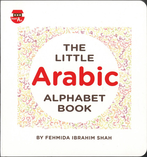 The Little Arabic alphabet Book By Fehmida Ibrahim,9780956209924,