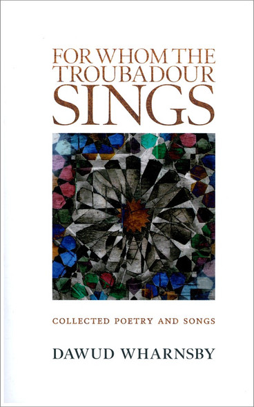 For Whom The Troubadour Sings By Dawud Wharns,9781847740113,