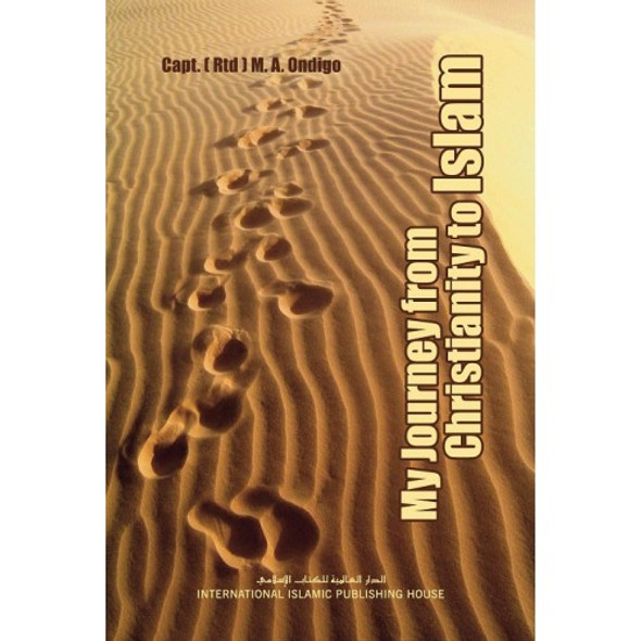 My Journey from Christianity to Islam By Yahya M. A. Ondigo,9786035010863,