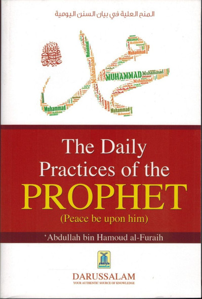 The Daily Practices Of The Prophet (Peace Be Upon Him) By Abdullah Bin Hamad Al-Furaih,9786035002844,