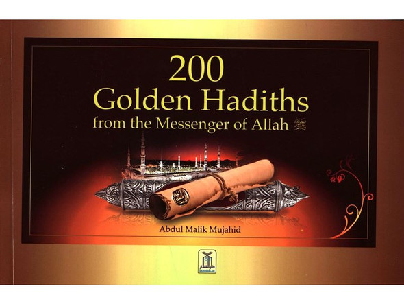 200 Golden Hadiths By Abdul Malik Mujahid,9786035001625,