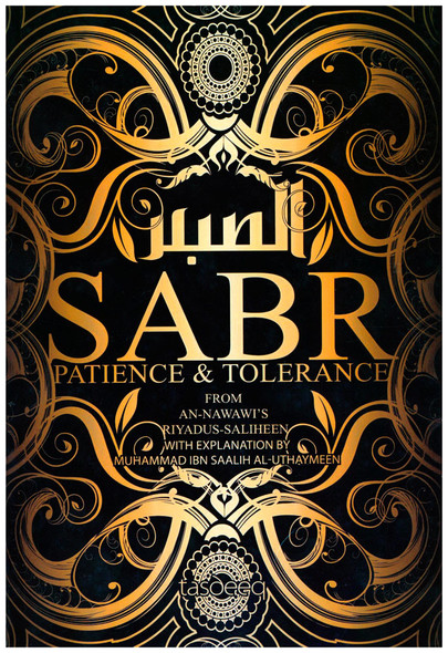 Sabr Patience & Tolerance By Muhammad Ibn Saalih Al-Uthaymeen,9781450776042,