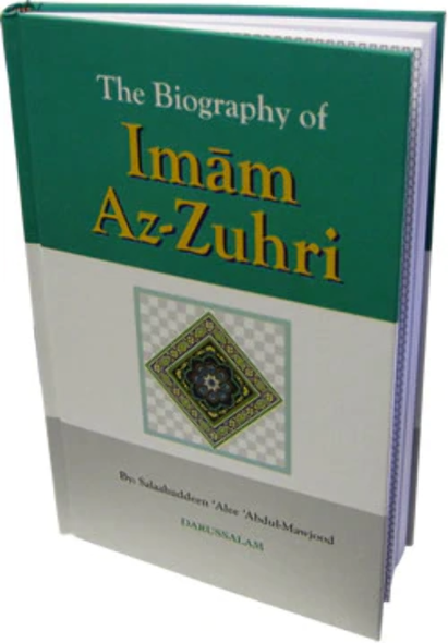 The Biography of Imam Az-Zuhri By Salahuddin Ali Abdul Mawjood,9789960980379,