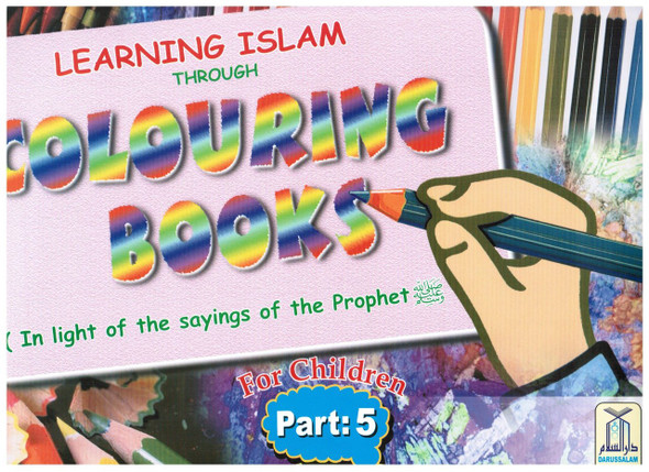 Learning Islam Through Colouring Books (Part 5) By Abdul Hameed,