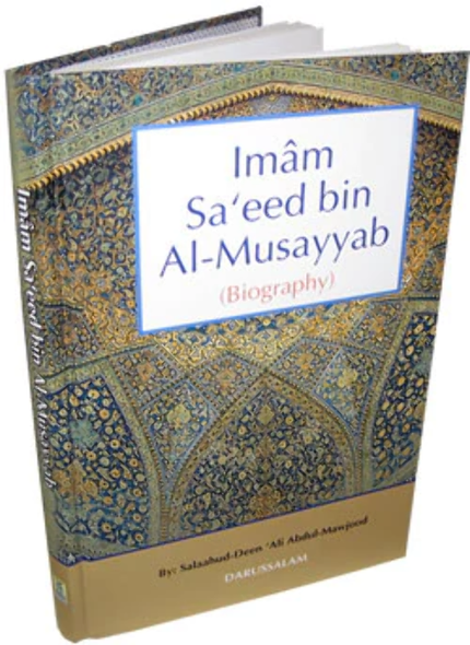 The Biography of Imam Sa'eed bin Al-Musayyab By Salahuddin Ali Abdul Mawjood,9789960980133,