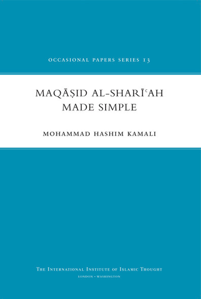 Maqasid al Shariah Made Simple By Mohammad Hashim Kamali 9781565644427