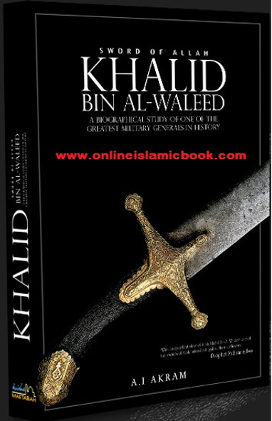 Sword of Allah: Khalid Bin Al Waleed By Agha Ali Ibrahim Akram,9780954866525,