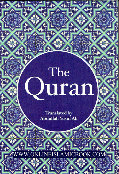 The Holy Quran by Abdullah Yusuf Ali(7x4.8 Inches),9788178981413,
