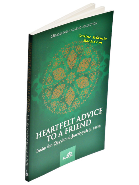 Heartfelt Advice To A Friend By Imam ibn Qayyim al-jawziyyah,9781904336471,