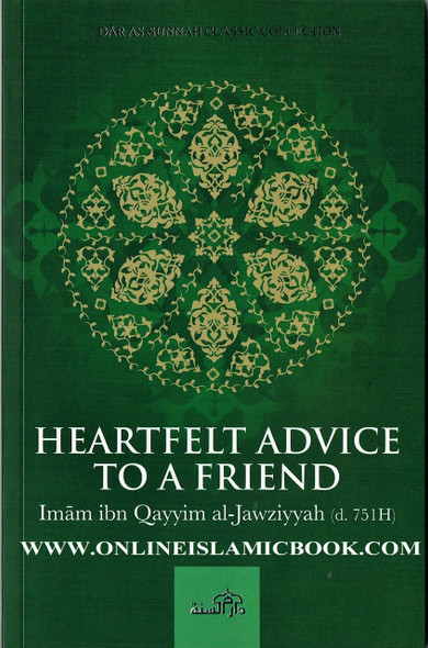 Heartfelt Advice To A Friend By Imam ibn Qayyim al-jawziyyah,9781904336471,