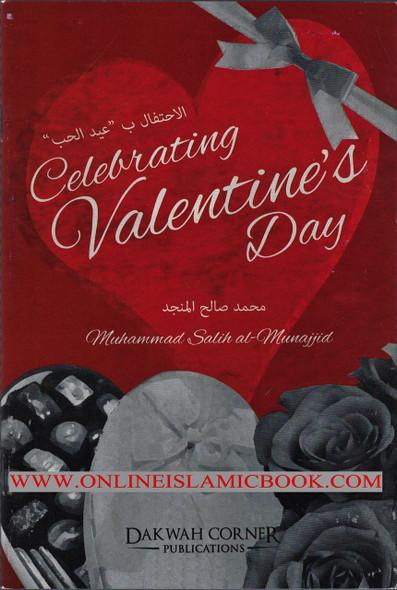 Celebrating Valentine's Day By Muhammad Salih al-Munajjid,