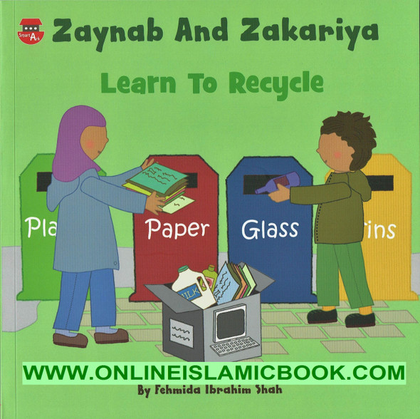 Zaynab and Zakariya Learn to Recycle By Fehmida Ibrahim Shah,9780956209979,