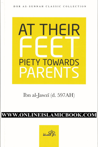 At Their Feet Piety Towards Parents By Ibn al-Jawzi