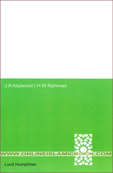 A New Arabic Grammar of the Written Language By J. A. Haywood & H. M. Nahmad