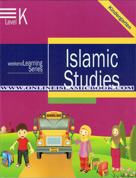Islamic Studies Level K (Weekend Learning Series) By Husain A.Nauri,9781936569311,