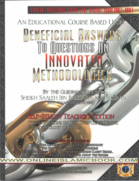 Beneficial Answers to Questions On Innovated Methodologies [Self-Study/Teacher's Edition] By Abu Sukhailah Khalil Ibn-Abelahyi,,