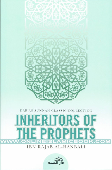 Inheritors Of Prophets By Ibn Rajab Al-Hanbali,,