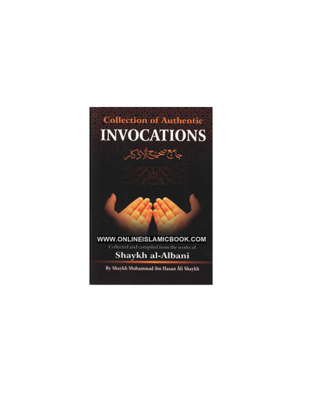 Collection Of Authentic Invocations (Pocket Size) By Sh. Nasiruddin al-Albani,9781532314117,