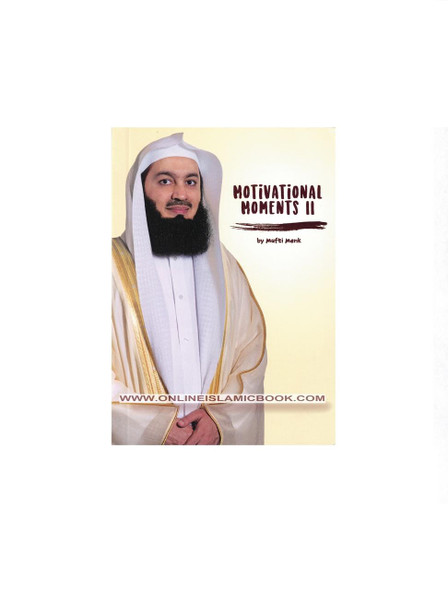 Motivational Moments II by Mufti Menk,
