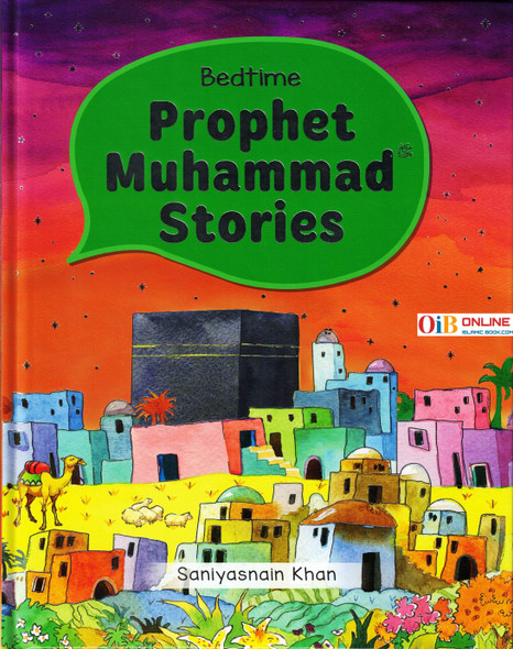 Bedtime Prophet Muhammad Stories By Saniyasnain Khan,