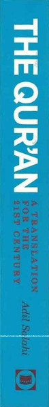 The Qur'an : A Translation for the 21st Century By Adil Salahi,