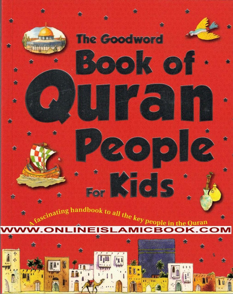 The Goodword Book of Quran People for Kids By Saniyasnain Khan,,