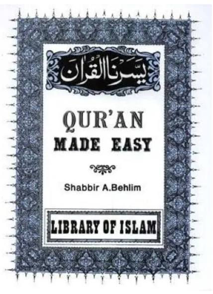 Quran Made Easy by Shabbir A. Behlim,978-0933511019,9780933511019