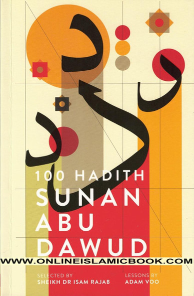 100 Hadith Sunan Abu Dawud By Sheikh Dr Isam Rajab,,
