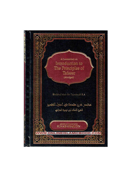 A Commentary on Introduction to the Principles of Tafsir: Muqaddamah Fi Usool Tafseer By Ibn Taymiyyah