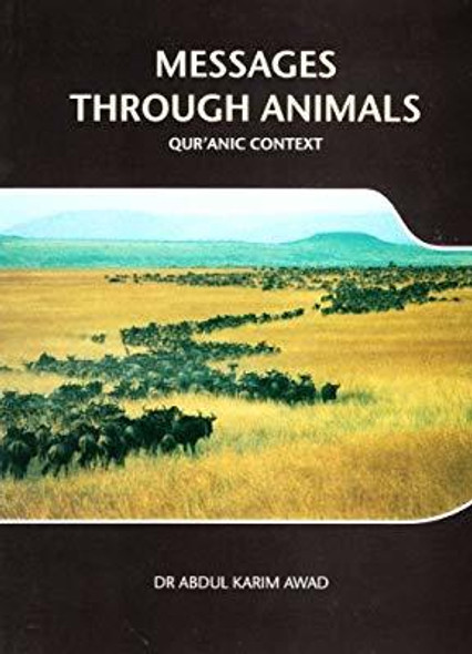 Messages Through Animals Quranic Context By Abdul Karim Awad,