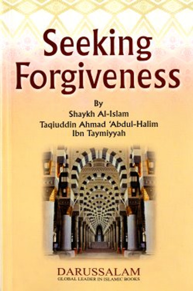 Seeking Forgiveness By Imam Ibn Taymiyyah,9789960717814,