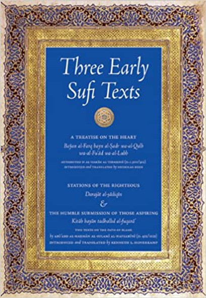 Three Early Sufi Texts By Al-Hakím al-Tirmidhí And Abú 'Abd al-Rahmán al-Sulamí al-Naysabúrí,