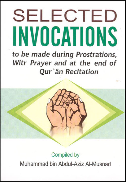 Selected Invocations (Pocket Size) By Muhammad bin Abdul-Aziz Al-Musnad,9789960740744,