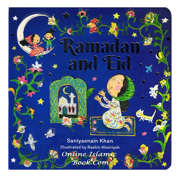 Ramadan and Eid (board book) By Saniyasnain Khan,,