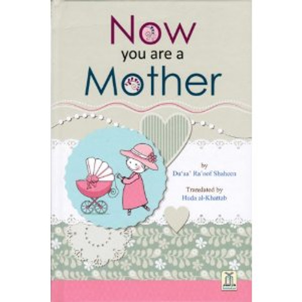 Now You Are a Mother By Du'aa' Ra'oof Shaheen,9782987456803,