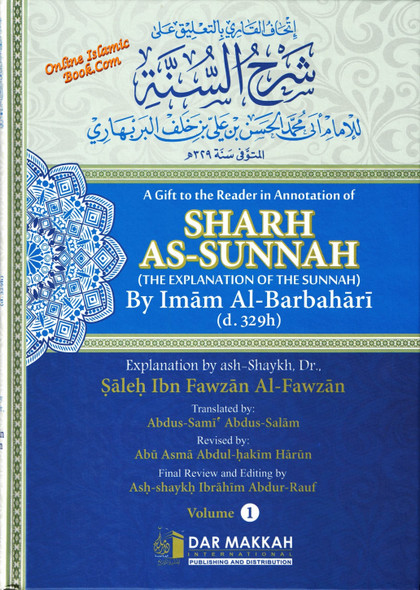 A Gift to the Reader in Annotation of Sharh as-Sunnah,The Explanation of the Sunnah by Imam Al-Barbahaaree (d.329h) (2 Vol Set) Explained By Shaykh Saalih Al-Fawzaan