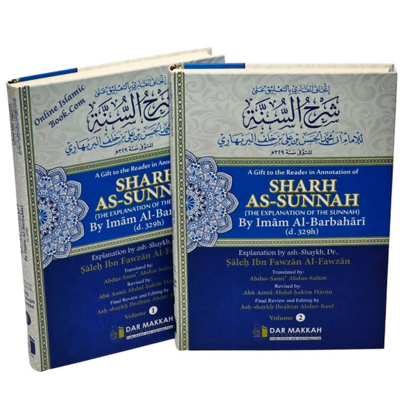 A Gift to the Reader in Annotation of Sharh as-Sunnah,The Explanation of the Sunnah by Imam Al-Barbahaaree (d.329h) (2 Vol Set) Explained By Shaykh Saalih Al-Fawzaan