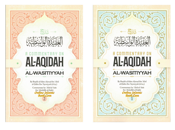 A Commentaary on Al-Aqidah Al-Wasitiyyah 2 Vol Set by Imam Ibn Taymiyyah,9798892387484,9798892387460