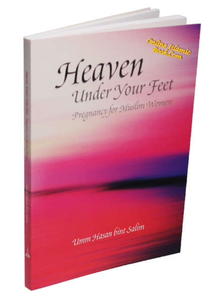 Heaven Under Your Feet By Umm Hasan Bint Salim,9781842000922,