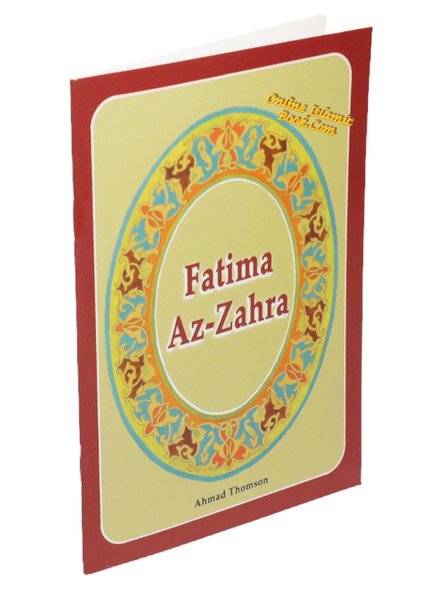 Fatima Az Zahra By Ahmed Thomson,9781897940068,