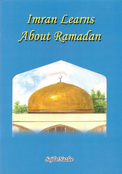 Imran Learns about Ramadan By Sajda Nazlee,9781842000700,