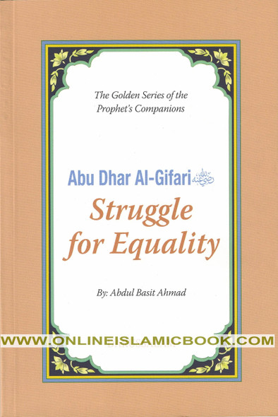 Abu Dhar Al-Gifari (RA) Struggle for Equality By Abdul Basit Ahmad,