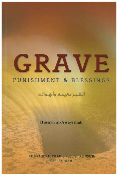 The Grave Punishment & Blessings By Husayn al-Awayishah,9789960971339,